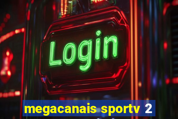 megacanais sportv 2